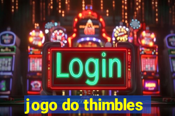 jogo do thimbles